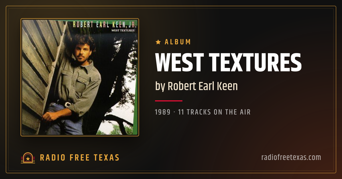 West Textures (1989) by Robert Earl Keen · Radio Free Texas